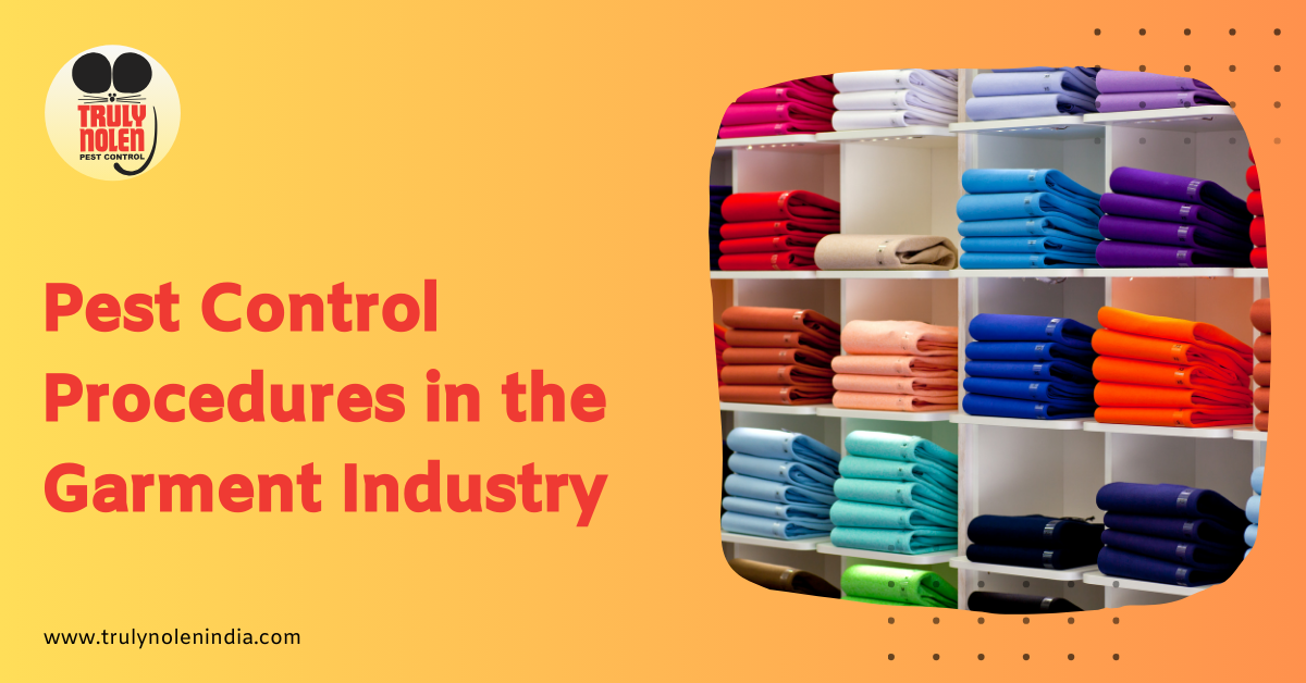 Pest Control Procedures in the Garment Industry: A Complete Guide